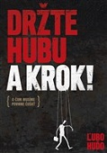 Držte hubu a krok!